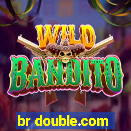 br double.com