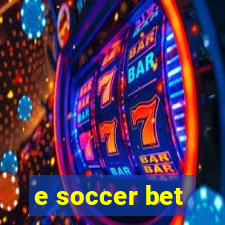 e soccer bet