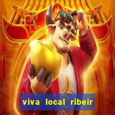 viva local ribeir o preto