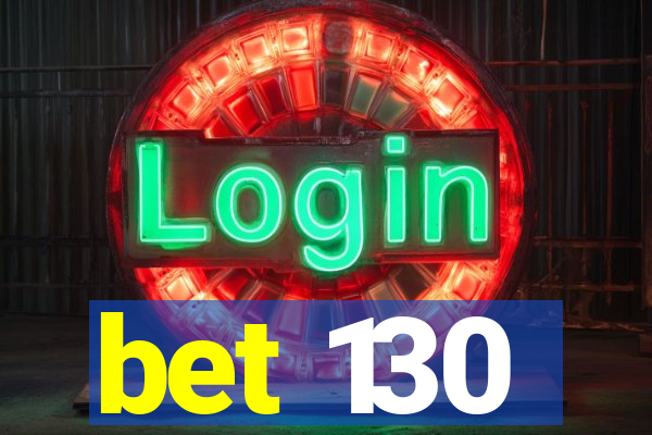 bet 130