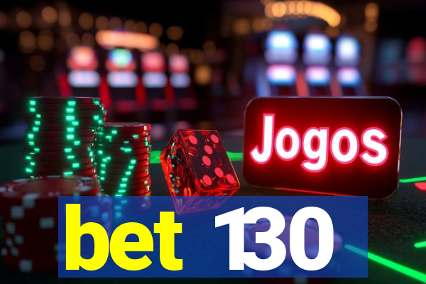 bet 130