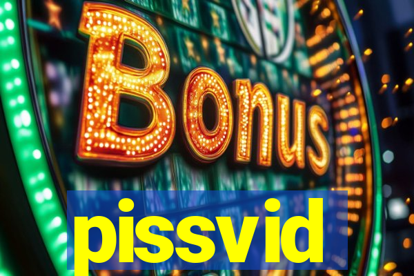 pissvid