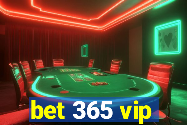 bet 365 vip