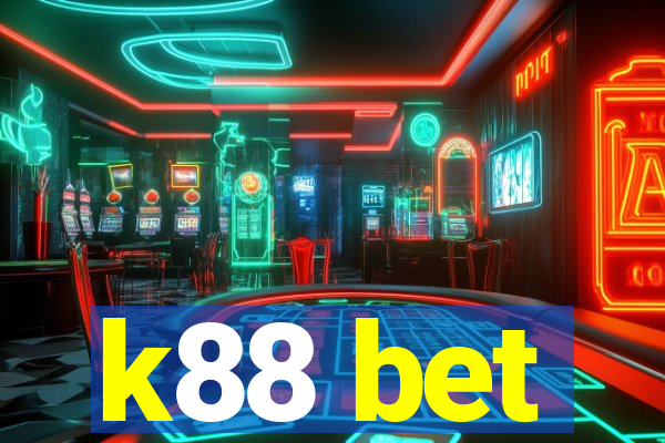 k88 bet