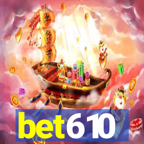 bet610