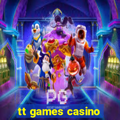 tt games casino