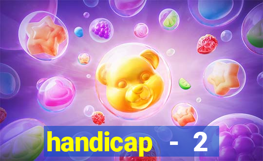 handicap - 2 resultado final