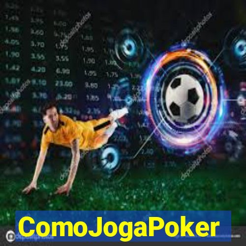 ComoJogaPoker