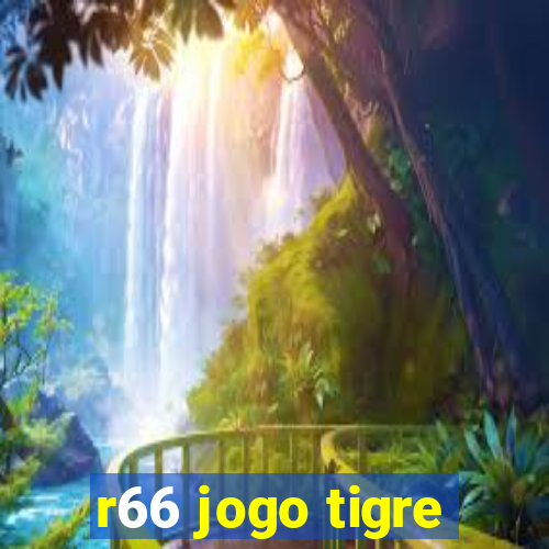 r66 jogo tigre