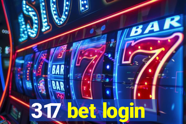 317 bet login