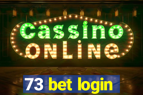 73 bet login