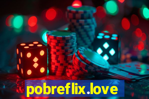 pobreflix.love