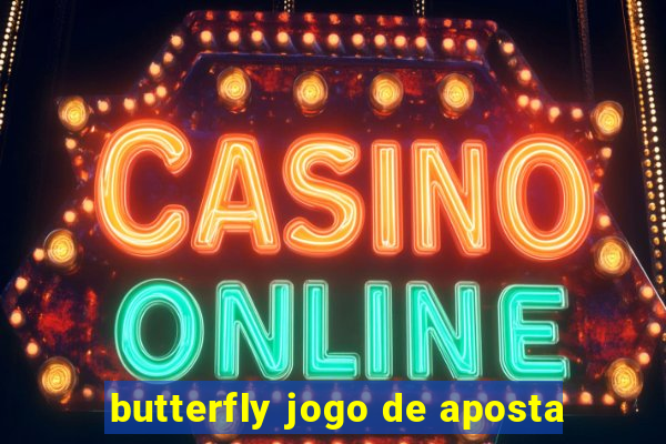 butterfly jogo de aposta