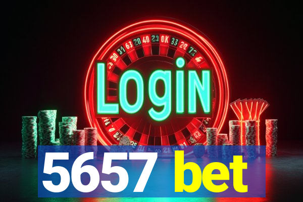 5657 bet