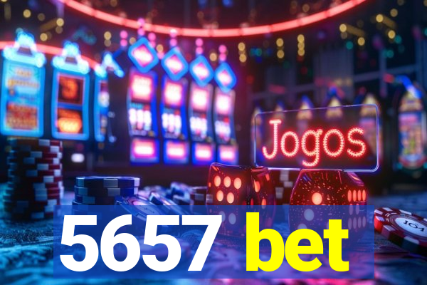 5657 bet