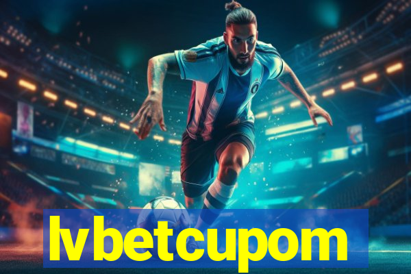 lvbetcupom