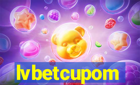 lvbetcupom