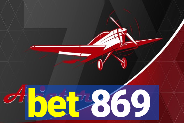 bet 869