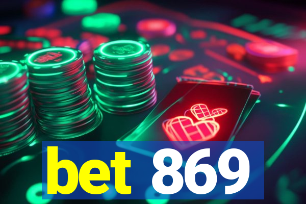 bet 869