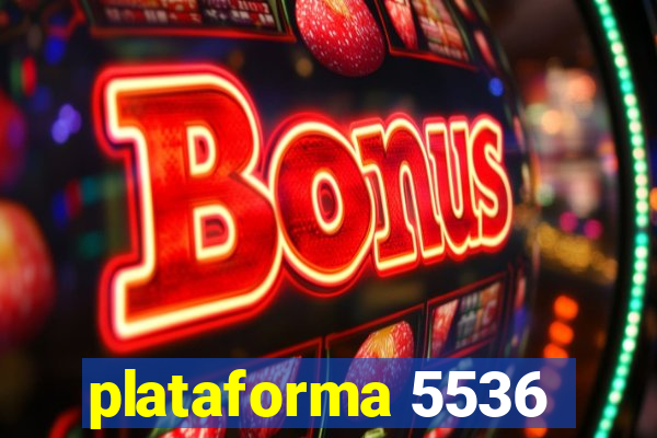 plataforma 5536