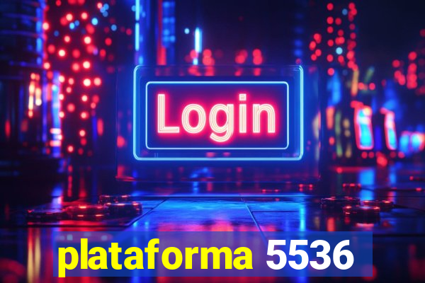 plataforma 5536