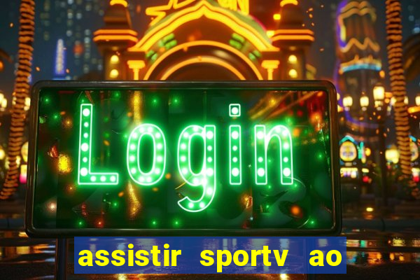 assistir sportv ao vivo agora