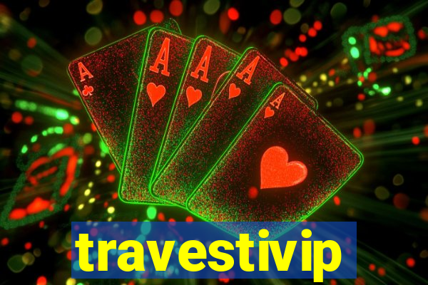 travestivip