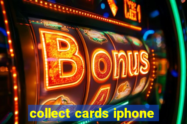 collect cards iphone