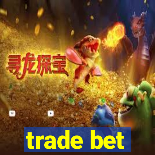 trade bet