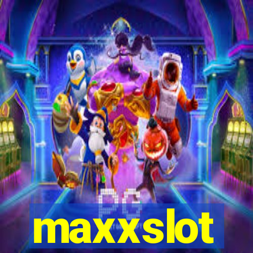 maxxslot