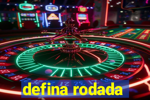 defina rodada