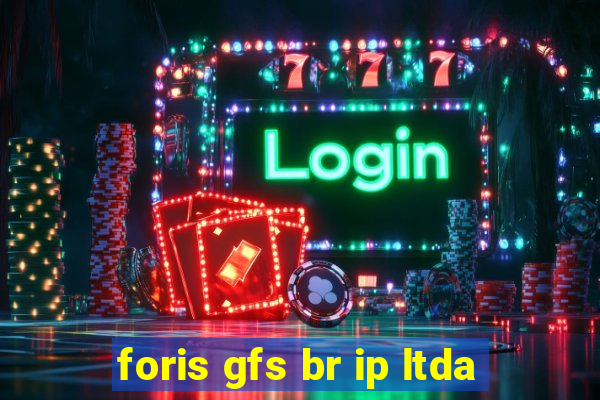 foris gfs br ip ltda