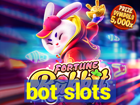 bot slots