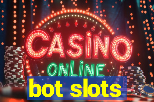 bot slots