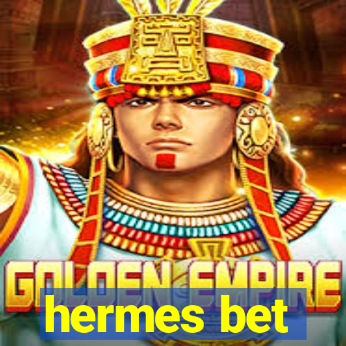 hermes bet