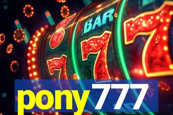 pony777