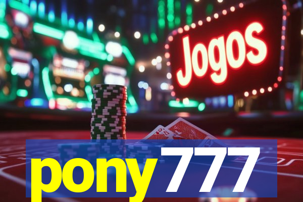 pony777