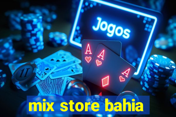 mix store bahia