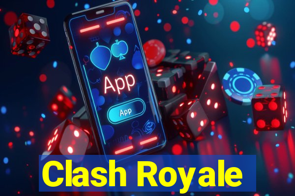 Clash Royale