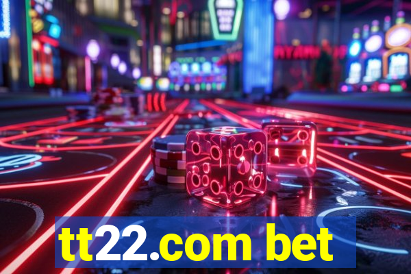 tt22.com bet