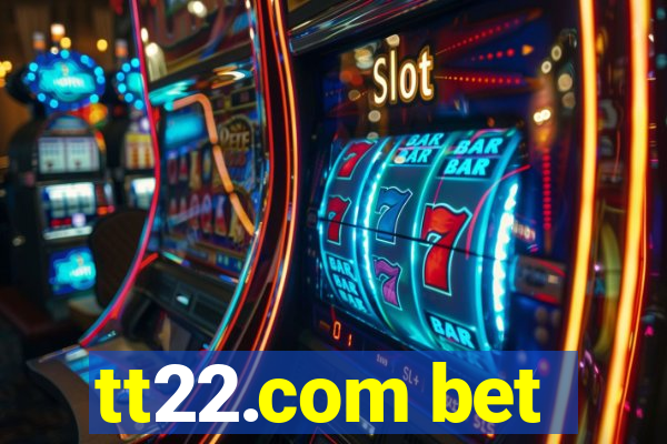 tt22.com bet