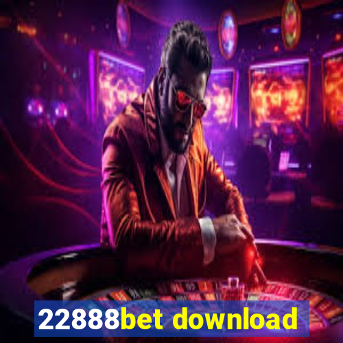 22888bet download