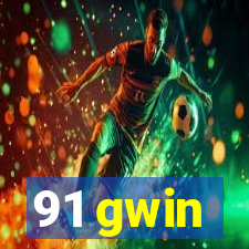 91 gwin