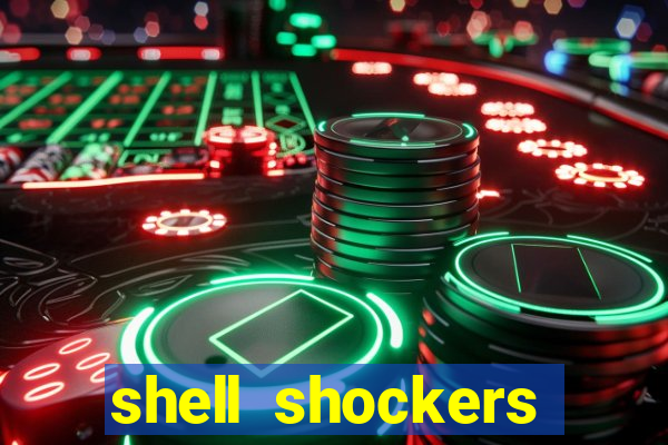 shell shockers unblocked links