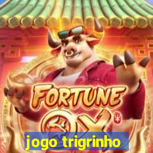 jogo trigrinho