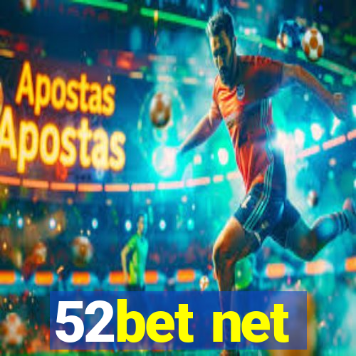 52bet net