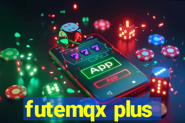 futemqx plus