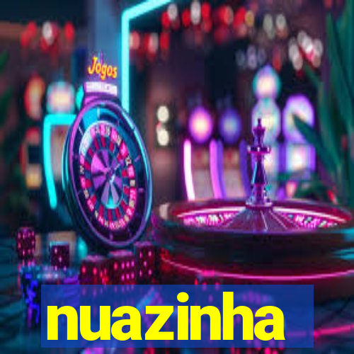 nuazinha