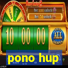 pono hup