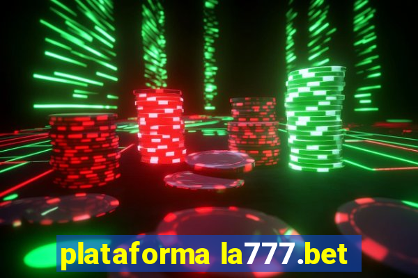 plataforma la777.bet